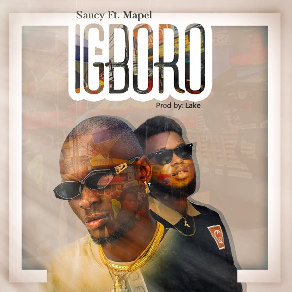 Saucy - Igboro (feat. Mapel)
